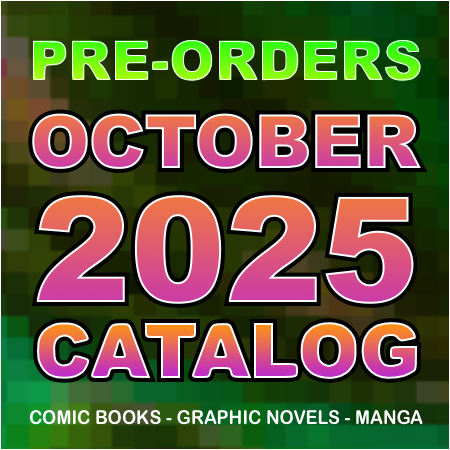 October 2025 Catalog - Pre-Order Comic Books, Graphic Novels & Manga