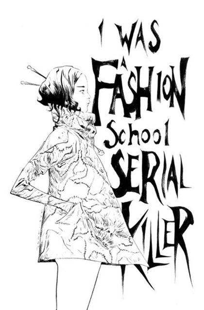 I WAS A FASHION SCHOOL SERIAL KILLER #1 (OF 5) 2ND PTG (PRE-ORDER: 05/07/2025)