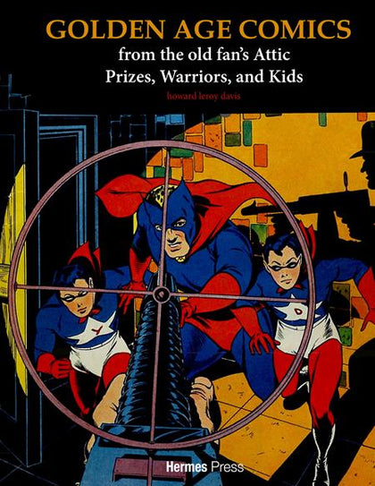 GOLDEN AGE COMICS FROM THE OLD FANS ATTIC HC PRIZES WARRIORS AND KIDS (PRE-ORDER: 07/29/2026)