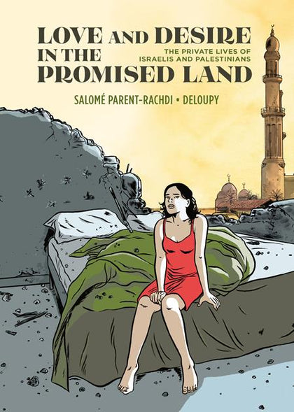 LOVE AND DESIRE IN THE PROMISED LAND HC THE PRIVATE LIVES OF ISRAELIS AND PALESTINIANS (PRE-ORDER: 06/10/2026)