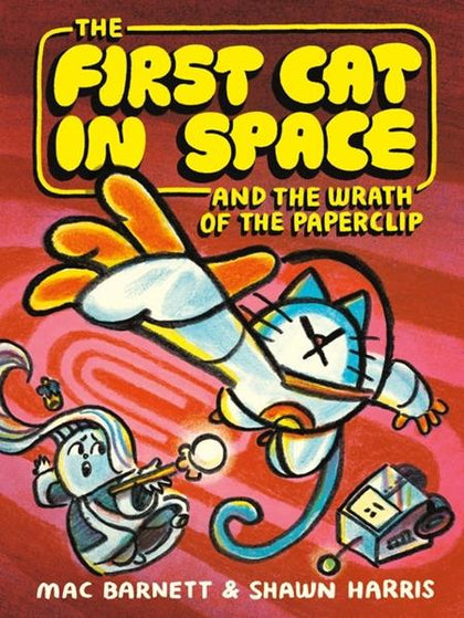 FIRST CAT IN SPACE AND THE WRATH OF THE PAPERCLIP TP (PRE-ORDER: 06/03/2026)