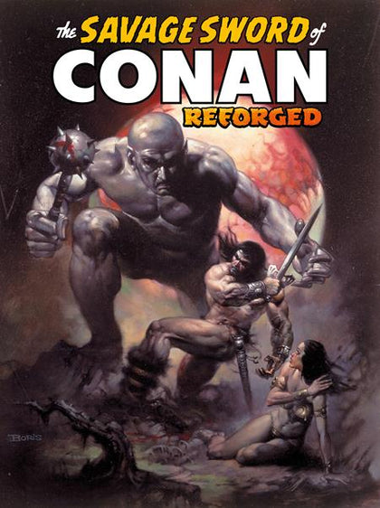 SAVAGE SWORD OF CONAN REFORGED TP VOL 01 DIRECT MARKET EDITION BORIS VALEJO CVR (PRE-ORDER: 06/17/2026)