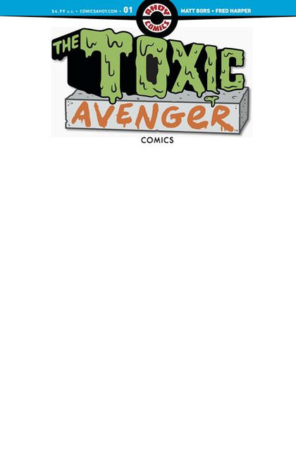 TOXIC AVENGER COMICS #1 CVR C BLANK SKETCH VARIANT VAR (PRE-ORDER: 07/09/2025)