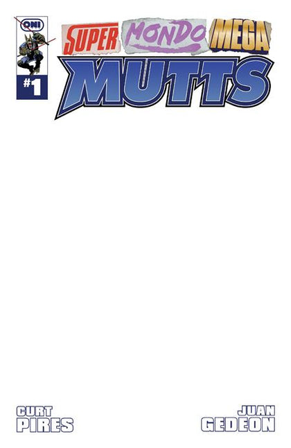 SUPER MONDO MEGA MUTTS #1 (OF 4) CVR E BLANK SKETCH VAR (PRE-ORDER: 07/15/2026)