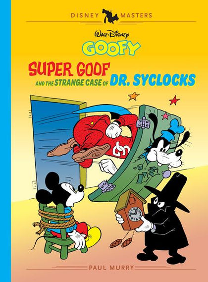 WALT DISNEYS GOOFY HC VOL  27 SUPER GOOF AND THE STRANGE CASE OF DR SYCLOCKS DISNEY MASTERS (PRE-ORDER: 09/17/2025)