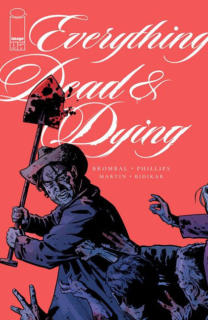 EVERYTHING DEAD & DYING #1 (OF 5) CVR B JACOB PHILLIPS SHOVEL VAR (PRE-ORDER: 09/03/2025)