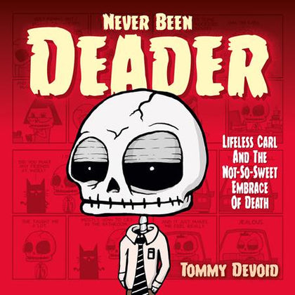 NEVER BEEN DEADER HC LIFELESS CARL AND THE NOT SO SWEET EMBRACE OF DEATH (PRE-ORDER: 09/24/2025)