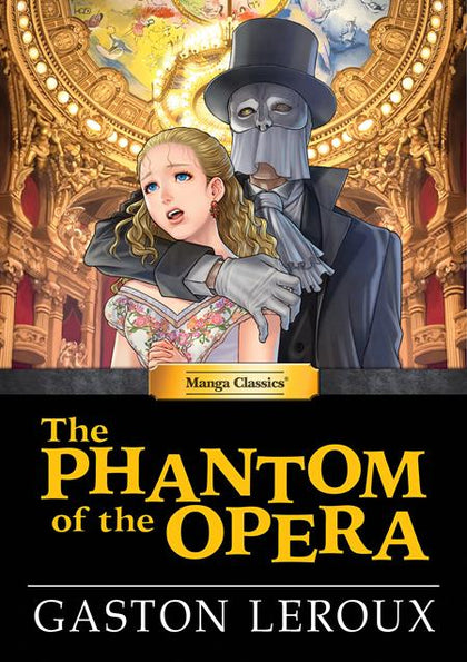 MANGA CLASSICS THE PHANTOM OF THE OPERA HC (PRE-ORDER: 09/30/2026)