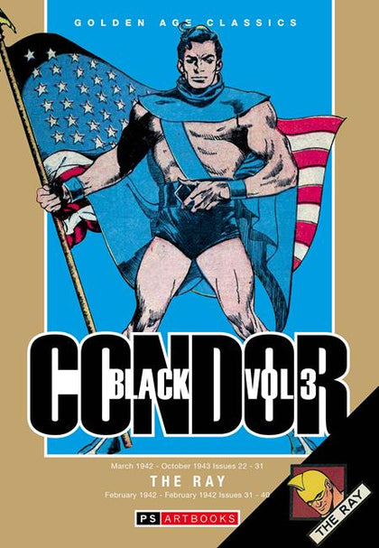 GOLDEN AGE CLASSICS BLACK CONDOR & THE RAY HC VOL 03 (PRE-ORDER: 09/02/2026)