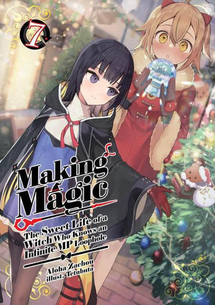MAKING MAGIC THE SWEET LIFE OF A WITCH WHO KNOWS AN INFINITE MP LOOPHOLE LIGHT NOVEL VOL 07 (PRE-ORDER: 09/09/2026)