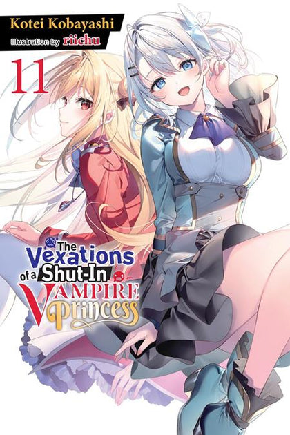 VEXATIONS OF A SHUT-IN VAMPIRE PRINCESS LIGHT NOVEL VOL 11 (PRE-ORDER: 09/09/2026)