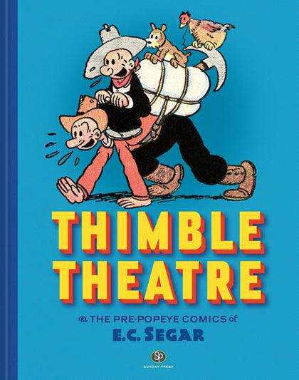 Thimble Theatre & The Pre Popeye Comics Of E C Segar Revised And Expanded HC (PRE-ORDER: 10/30/2024)