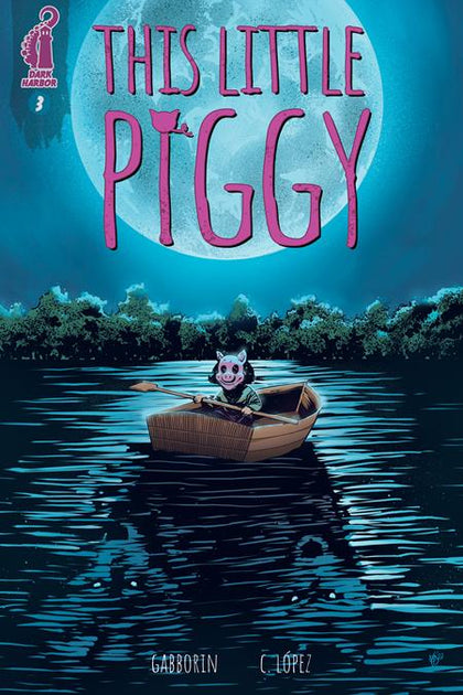 This Little Piggy #3 (of 4) (Resolicit) (PRE-ORDER: 10/16/2024)