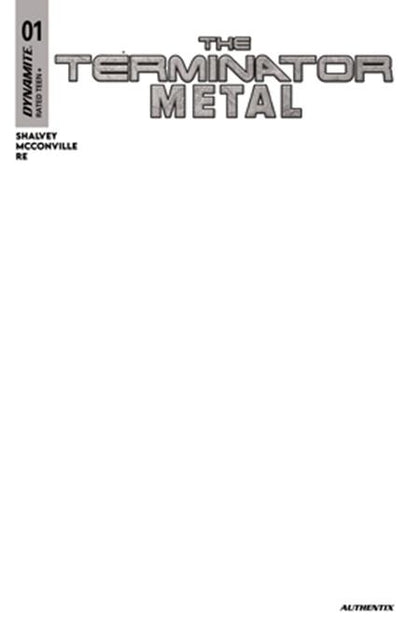 TERMINATOR METAL #1 CVR G BLANK AUTHENTIX VAR (PRE-ORDER: 10/22/2025)