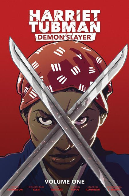HARRIET TUBMAN DEMON SLAYER VOL 01 TP COURTLAND ELLIS CVR (PRE-ORDER: 10/22/2025)