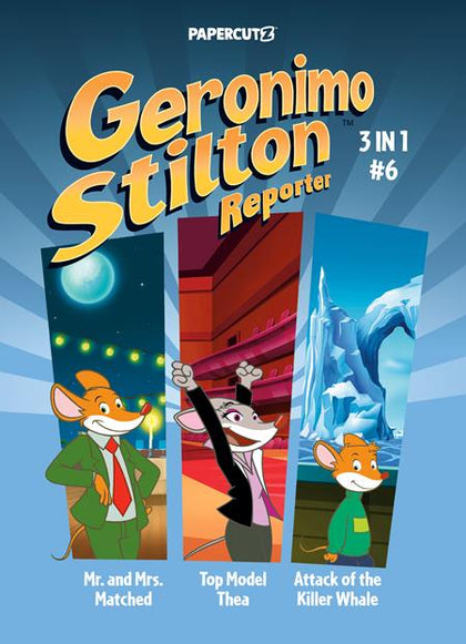 GERONIMO STILTON REPORTER 3 IN 1 TP VOL 06 (PRE-ORDER: 10/15/2025)