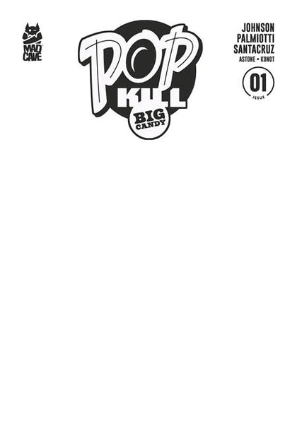POP KILL BIG CANDY #1 (OF 4) CVR F BLANK SKETCH CARDSTOCK VAR (PRE-ORDER: 10/07/2026)