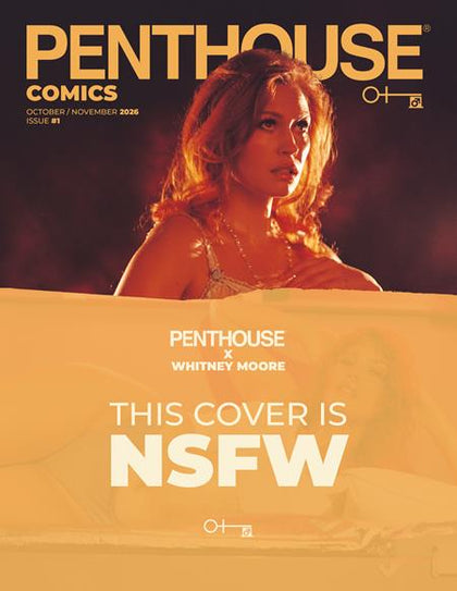 PENTHOUSE COMICS (2027) #1 CVR G WHITNEY MOORE NSFW PHOTO VAR (PRE-ORDER: 10/07/2026)