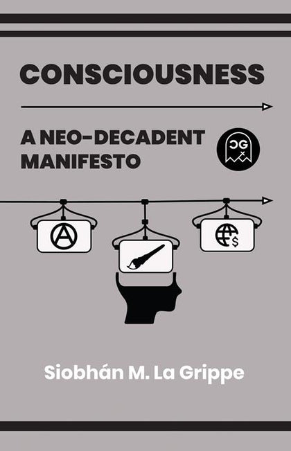 CONSCIOUSNESS A NEO-DECADENT MANIFESTO (ONE SHOT) (PRE-ORDER: 10/21/2026)