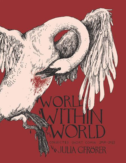 World Within The World HC Collected Minicomix & Short Works 2010-2022 (PRE-ORDER)