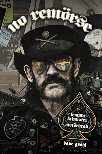 No Remorse HC The Illustrated True Stories Of Lemmy Kilmister And Motorhead (PRE-ORDER)