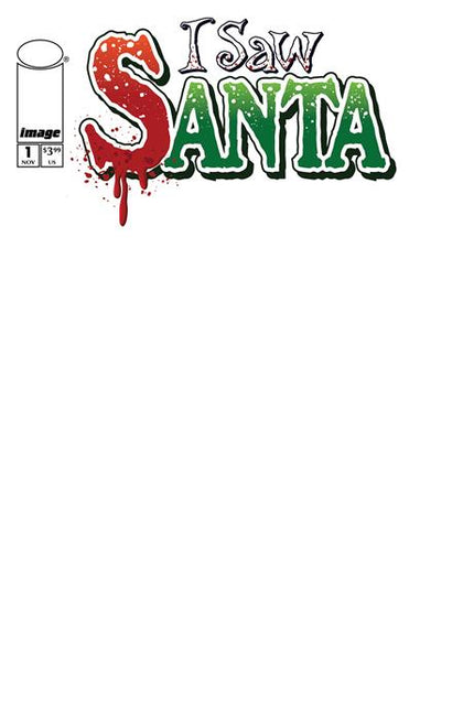 I SAW SANTA A SPAWN UNIVERSE CHRISTMAS STORY #1 (OF 2) CVR B BLANK SKETCH VAR (PRE-ORDER: 11/26/2025)