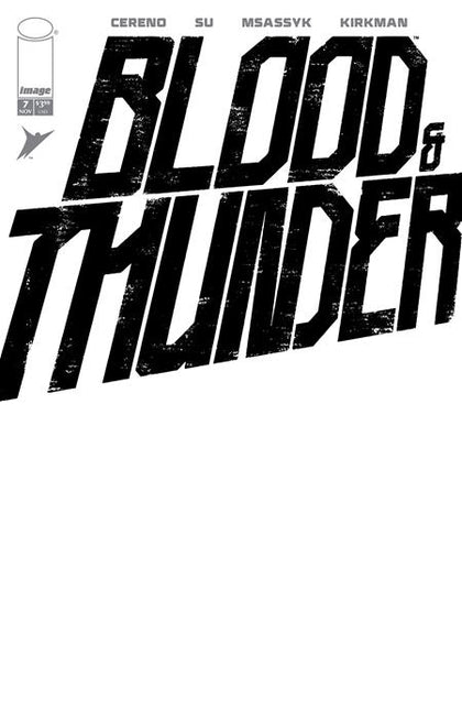 BLOOD & THUNDER #7 CVR F BLANK SKETCH VAR (PRE-ORDER: 11/12/2025)