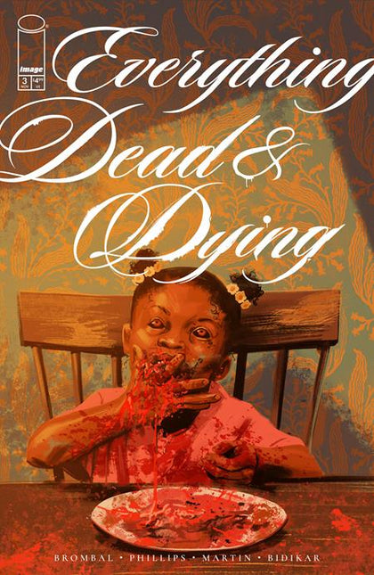 EVERYTHING DEAD & DYING #3 (OF 5) CVR A JACOB PHILLIPS (MR)