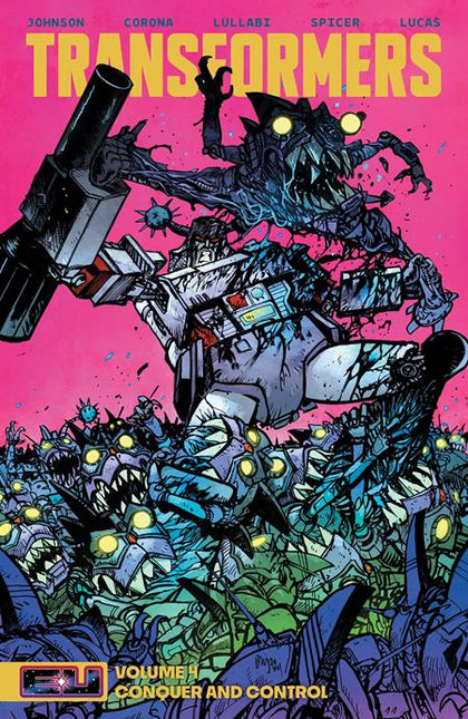 TRANSFORMERS TP VOL 04 CONQUER AND CONTROL DANIEL WARREN JOHNSON & MIKE SPICER CVR (PRE-ORDER: 11/12/2025)