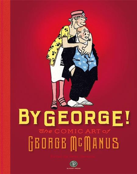 BY GEORGE HC THE COMIC ART OF GEORGE MCMANUS (PRE-ORDER: 11/25/2026)
