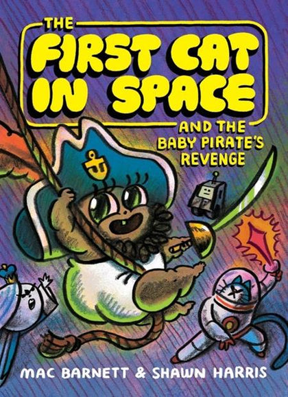 FIRST CAT IN SPACE AND THE BABY PIRATES REVENGE TP (PRE-ORDER: 11/04/2026)