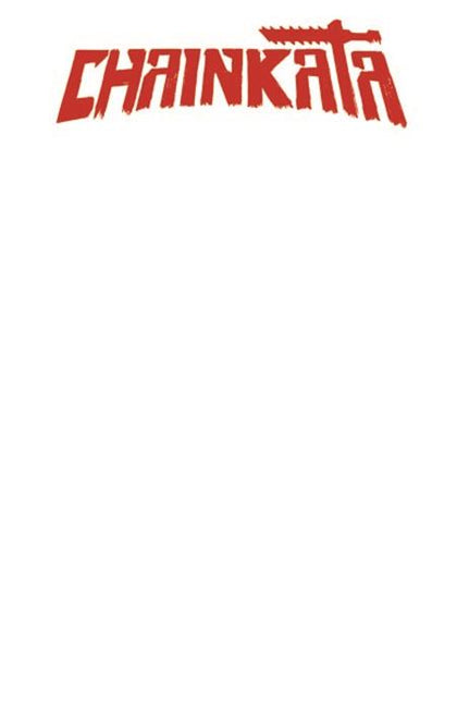 CHAINKATA #1 CVR F BLANK SKETCH VAR (PRE-ORDER: 11/18/2026)