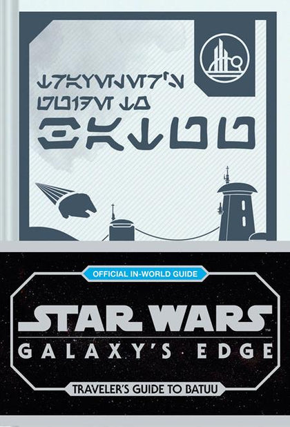 STAR WARS GALAXYS EDGE HC TRAVELERS GUIDE TO BATUU Previously Offered thru Other Distributors (PRE-ORDER: 12/24/2025)