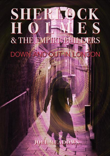 SHERLOCK HOLMES AND THE EMPIRE BUILDERS DOWN AND OUT IN LONDON HC (PRE-ORDER: 12/31/2025)