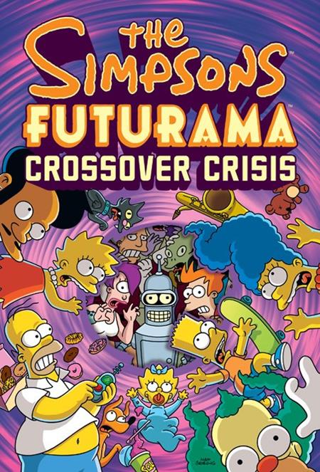 SIMPSONS FUTURAMA CROSSOVER CRISIS HC (PRE-ORDER: 12/02/2026)