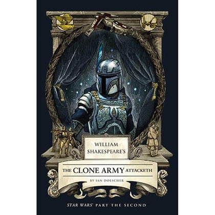 WILLIAM SHAKESPEARES STAR WARS HC THE CLONE ARMY ATTACKETH PART THE SECOND (PRE-ORDER: 12/02/2026)