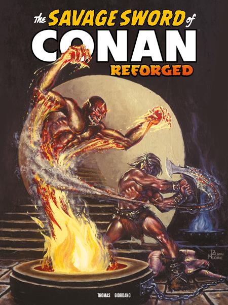 SAVAGE SWORD OF CONAN REFORGED #8 CVR B BRIAN MOORE VAR (PRE-ORDER: 12/09/2026)