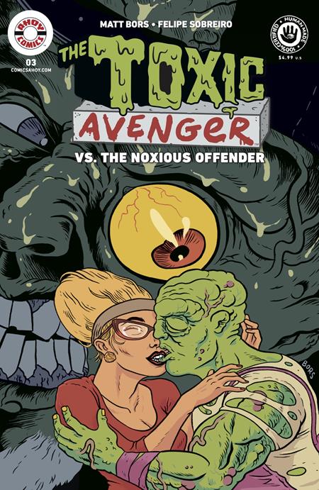 TOXIC AVENGER VS THE NOXIOUS OFFENDER #3 (OF 5) CVR A MATT BORS