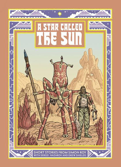 STAR CALLED THE SUN A COLLECTION OF SHORT SCIENCE FICTION STORIES TP (PRE-ORDER: 02/11/2026)