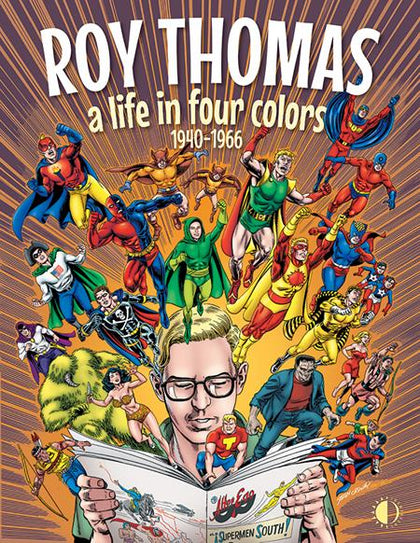 ROY THOMAS A LIFE IN FOUR COLORS 1940-1966 HC (PRE-ORDER: 04/22/2026)
