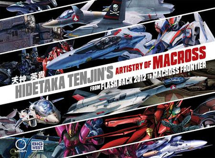 HIDETAKA TENJINS ARTISTRY OF MACROSS HC VOL 01 FROM FLASH BACK 2012 TO MACROSS FRONTIER Previously Offered Thru Other Distributors (PRE-ORDER: 02/04/2026)