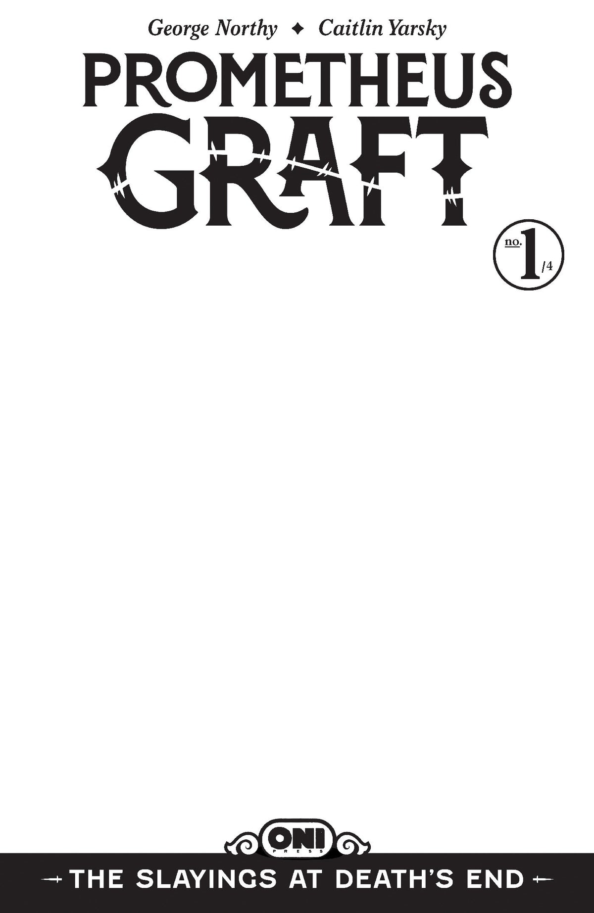 Prometheus Graft: The Slayings at Death's End #1 Cover D Blank Sketch Var (PRE-ORDER: 12/09/2026)