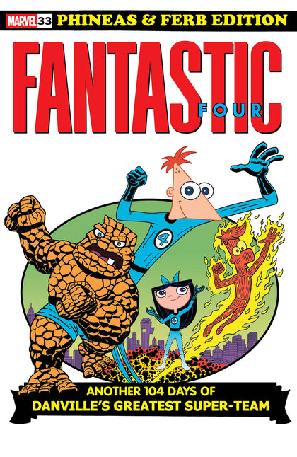 FANTASTIC FOUR #33 DAN POVENMIRE PHINEAS AND FERB VARIANT  (PRE-ORDER: 06/25/2025)