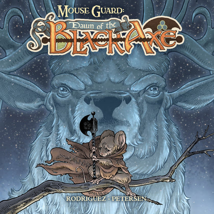 Mouse Guard: Dawn of the Black Axe #2 A Main (PRE-ORDER: 05/07/2025)