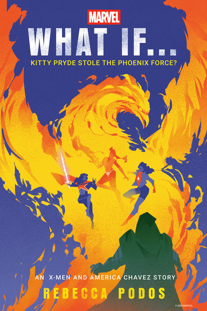 Marvel: What If...Kitty Pryde Stole the Phoenix Force? (An X-Men and America Chavez Story) (PRE-ORDER: 10/14/2025)