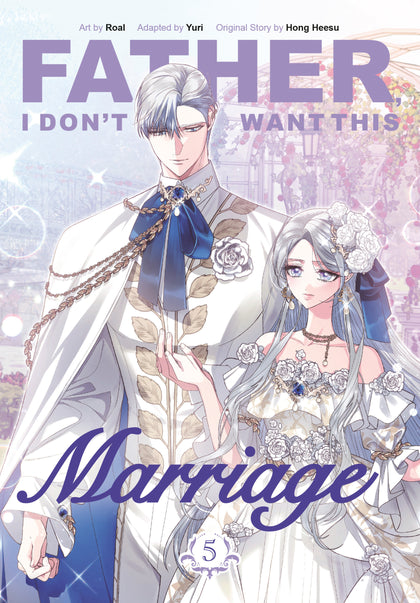 Father, I Don't Want This Marriage, Volume 5 (PRE-ORDER: 10/28/2025)