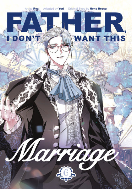 Father, I Don't Want This Marriage, Volume 6 (PRE-ORDER: 04/21/2026)