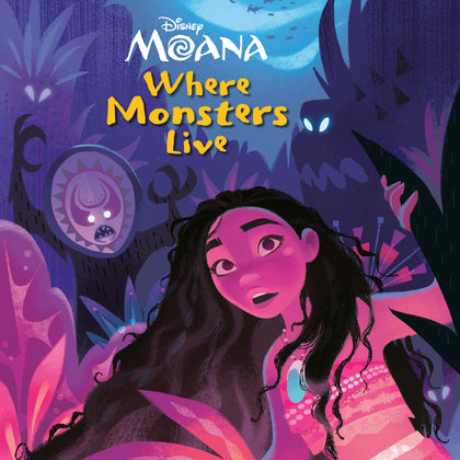 Where Monsters Live (Disney Moana) (PRE-ORDER: 10/15/2024)