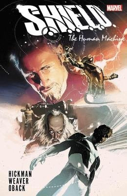 SHIELD By Hickman And Weaver: Human Machine (2019)  (Trade Paperback) (NEW)