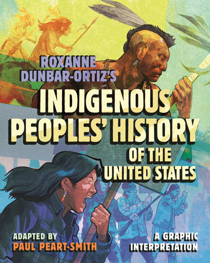 Roxanne Dunbar-ortiz's Indigenous Peoples' History Of The United States (PRE-ORDER: 10/01/2024)